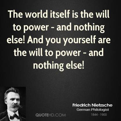 friedrich-nietzsche-power-quotes-the-world-itself-is-the-will-to.jpg